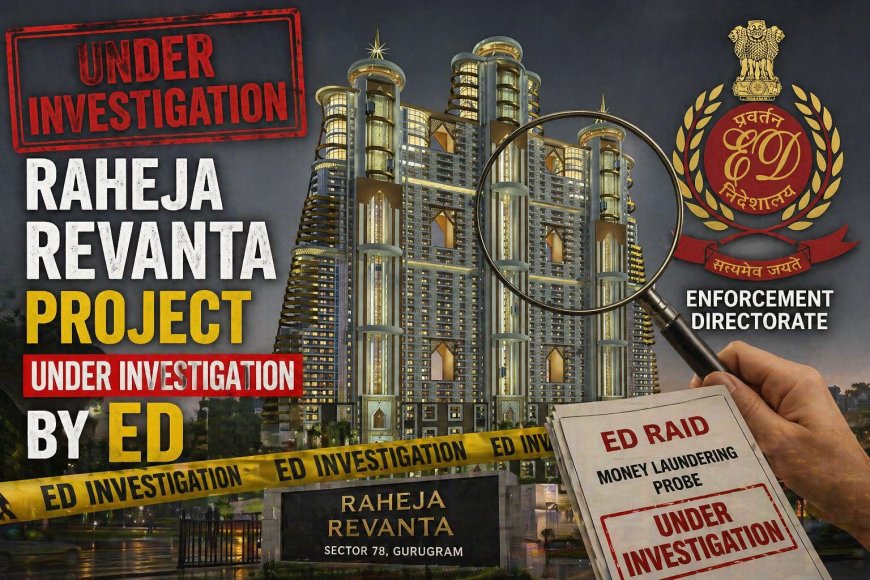 Delays, Insolvency and ED Probe Keep Raheja Revanta Frozen Over a Decade After Launch