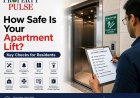 How Safe Is Your Apartment Lift? Key Checks for Residents