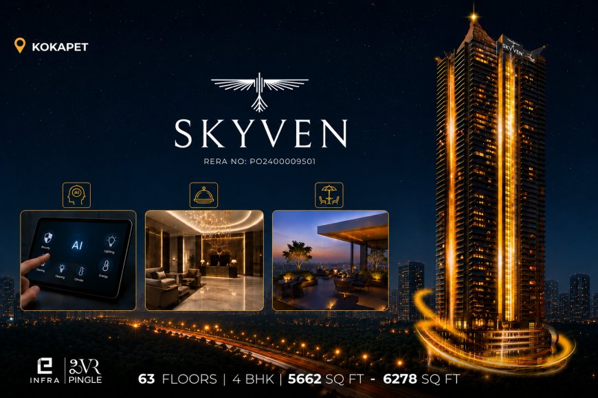 The Skyven at Kokapet  to redefine opulence