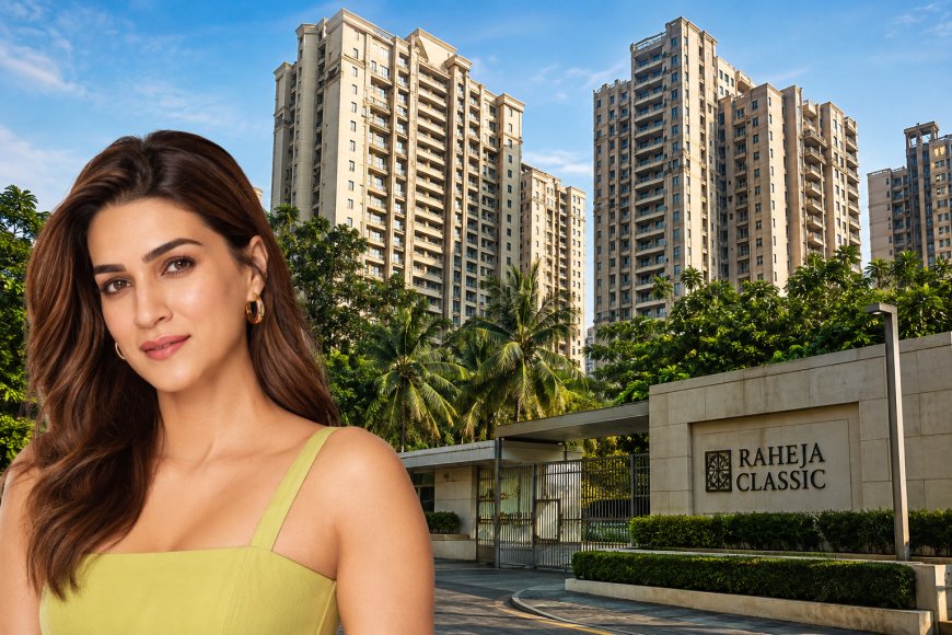 Kriti Sanon's property bet delivers good return