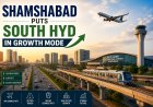 Shamshabad puts South Hyd  in growth mode
